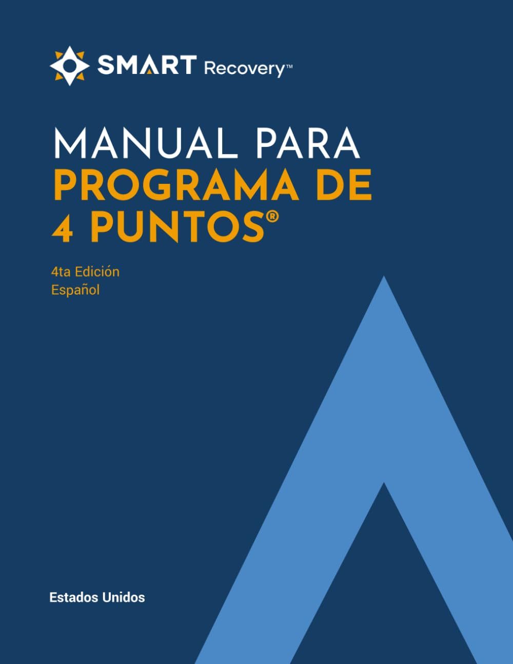 SMART Recovery Manual Para Programa De 4 Puntos: 4ta Edición, Español, Estados Unidos (Spanish Edition)