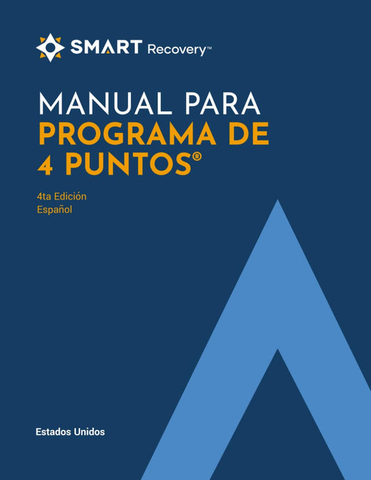 SMART Recovery Manual Para Programa De 4 Puntos: 4ta Edición, Español, Estados Unidos (Spanish Edition)